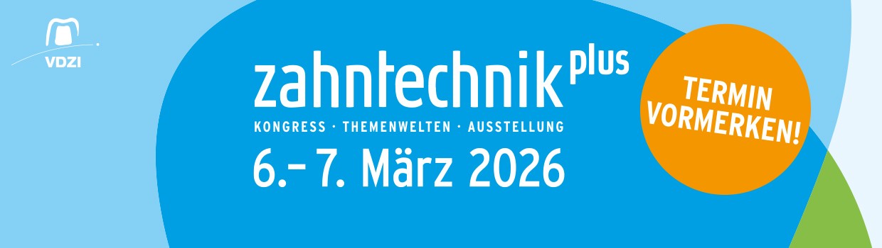 Zahntechnik plus Leipzig 6.-7. März 2026 termin vormerken