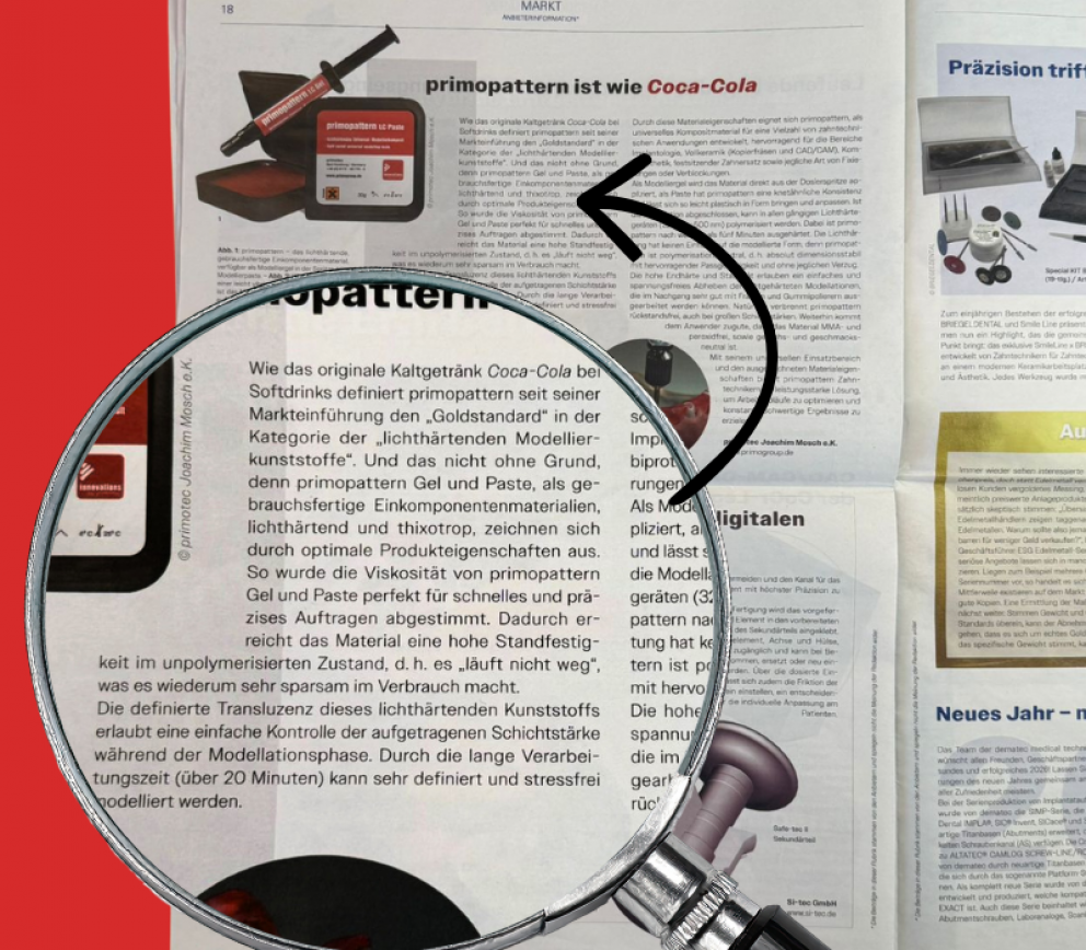 primopattern von primotec germany ist wie Coca-Cola Pressemitteilung in der Zahntechnik Zeitung. Lupe zoomt an Text